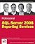 Professional Microsoft SQL Server 2008 Reporting Services by Paul Turley
