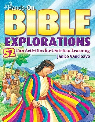 Hands-On Bible Explorations: 52 Fun Activities for Christian Learning (Paperback)