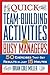 Quick Team-Building Activities for Busy Managers by Brian Cole Miller
