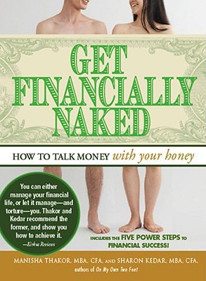 Get Financially Naked: How to Talk Money with Your Honey (Paperback)