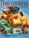 Thai Cooking Made Easy: Discover the exotic tastes of Thailand with over 75 fabulous step-by-step recipes Thai Cooking Made Easy: Discover the exotic tastes of Thailand with over 75 fabulous step-by-step recipes