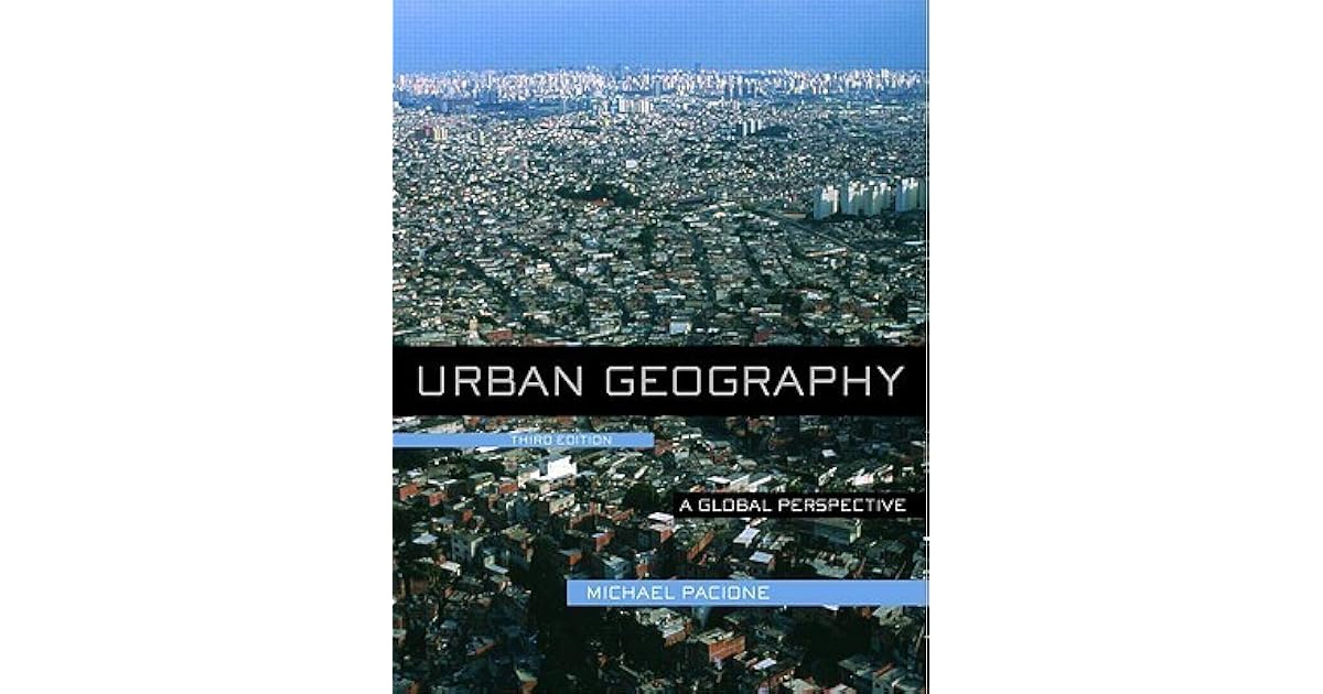 Urban Geography A Global Perspective by Michael Pacione