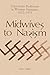 Midwives to Nazism by Alice Gallin