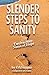 Slender Steps to Sanity