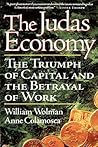 The Judas Economy: The Triumph of Capital and the Betrayal of Work