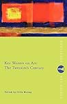 Key Writers on Art: The Twentieth Century: The Twentieth Century (Routledge Key Guides)