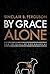 By Grace Alone: How the Grace of God Amazes Me