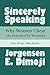 Sincerely Speaking by Jorgensen E. Dimoji