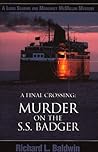 A Final Crossing - Murder on the SS Badger A Final Crossing - Murder on the SS Badger
