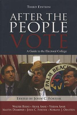 After the People Vote, third edition (2004): A Guide to the Electorial College
