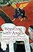Wrestling with Angels by John J. Clayton