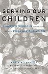 Serving Our Children: Charter Schools and the Reform of American Public Education