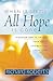 When It Seems All Hope Is Gone: Discover How to Regain Your Faith And Restore Your Life