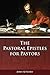 The Pastoral Epistles For Pastors by John Kitchen