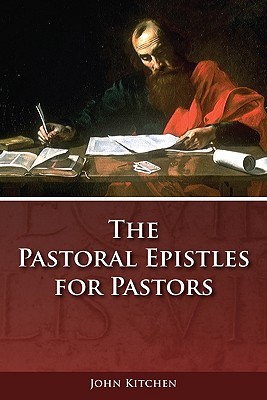 The Pastoral Epistles For Pastors (Hardcover)