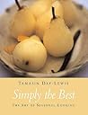 Simply the Best: The Art of Seasonal Cooking Simply the Best: The Art of Seasonal Cooking