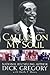 Callus On My Soul by Dick Gregory Callus On My Soul by Dick Gregory