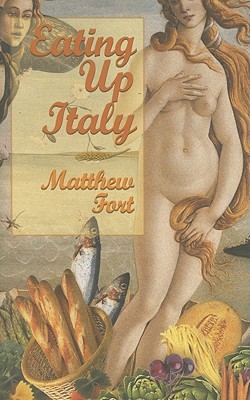 Eating Up Italy: Voyages on a Vespa (Paperback)