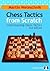 Chess Tactics from Scratch by Martin Weteschnik