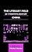 The Literary Field of Twentieth-Century China (Chinese Worlds)