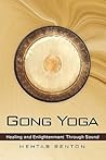 Gong Yoga: Healin...