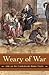 Weary of War by Joe A. Mobley