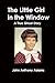 The Little Girl In The Window: A True Ghost Story