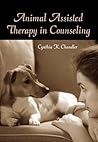 Animal Assisted Therapy in Counseling Animal Assisted Therapy in Counseling