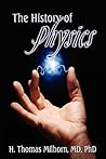 The History of Physics The History of Physics