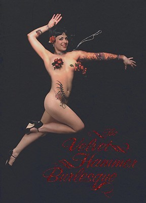 The Velvet Hammer Burlesque: Glorifying the American Gal Since 1995 (Paperback)