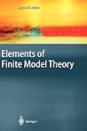 Elements of Finite Model Theory (Texts in Theoretical Computer Science. An EATCS Series)