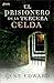 El Prisionero de la Tercera Celda/ The Prisoner in the Third Cell (Spanish Edition)