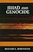 Jihad and Genocide by Richard L. Rubenstein