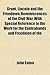 Grant, Lincoln and the Freedmen, Reminiscences of the Civil War, with Special Reference to the Work for the Contrabands and Freedmen of the