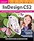 Real World Adobe Indesign Cs2 by Olav Martin Kvern