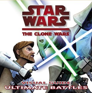 Star Wars: The Clone Wars - Visual Guide: Ultimate Battles (Hardcover)