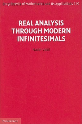 Real Analysis through Modern Infinitesimals (Encyclopedia of Mathematics and its Applications, Series Number 140)