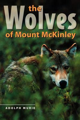 The Wolves of Mount McKinley (Paperback)