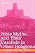 Bible Myths and Their Parallels in Other Religions by Thomas William Doane