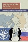 International Security in Practice by Vincent Pouliot