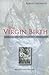 The Virgin Birth: A Biblica...