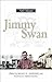 Jimmy Swan: The Joy Traveller (Birlinn Historical Guides)
