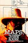 Maps: The Uncollected John Sladek Maps: The Uncollected John Sladek