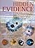 Hidden Evidence: 40 True Crimes and How Forensic Science Helped Solve Them