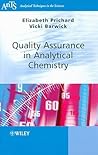 Quality Assurance in Analytical Chemistry (Analytical Techniques in the Sciences (AnTs)) Quality Assurance in Analytical Chemistry (Analytical Techniques in the Sciences (AnTs))