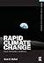 Rapid Climate Change (Framing 21st Century Social Issues)