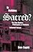 Is Nothing Sacred?: The Non-Realist Philosophy of Religion: Selected Essays (Perspectives in Continental Philosophy)