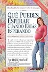 Qué Puedes Espera...
