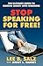 Stop Speaking for Free! the Ultimate Guide to Making Money with Webinars