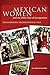 Mexican Women and the Other Side of Immigration: Engendering Transnational Ties (Chicana Matters)